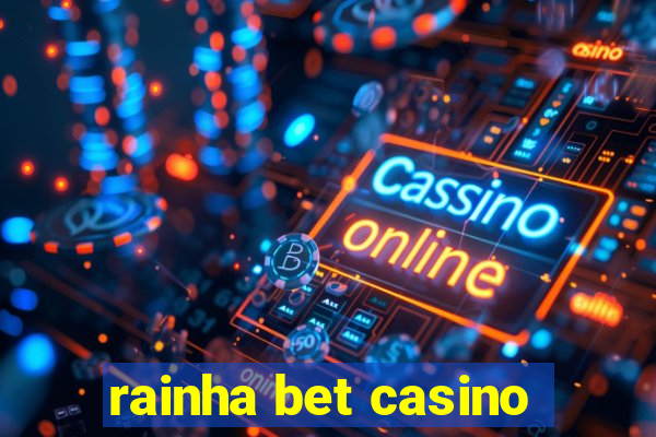 rainha bet casino